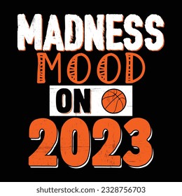 Madness Mood On 2023 March Madness