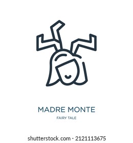 madre monte thin line icon. family, father linear icons from fairy tale concept isolated outline sign. Vector illustration symbol element for web design and apps.