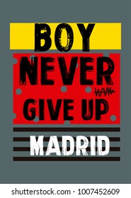 madrid boy never give up,t-shirt print poster vector illustration