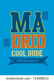 madrid cool dude,t-shirt print poster vector illustration