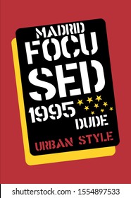 madrid focused dude,t-shirt design fashion vector