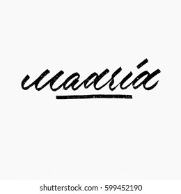 Madrid. Ink hand lettering. Modern brush calligraphy. Handwritten phrase. Inspiration graphic design typography element. Cool simple vector sign.