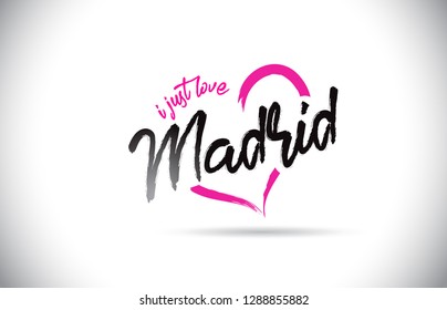 Madrid I Just Love Word Text with Handwritten Font and Pink Heart Shape Vector Illustration.