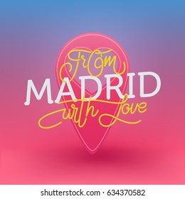 From Madrid with love. Lettering illustration for developing city tourism.