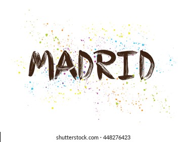 Madrid, Spain. Capital city typography lettering design. Hand drawn brush calligraphy, text for greeting card, t-shirt, post card, poster. Isolated vector illustration.