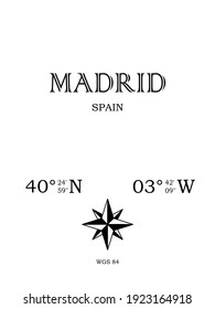 Madrid, Spain - inscription with the name of the city, country and the geographical coordinates of the city. Compass icon. Black and white concept, for a poster, background, card, textiles