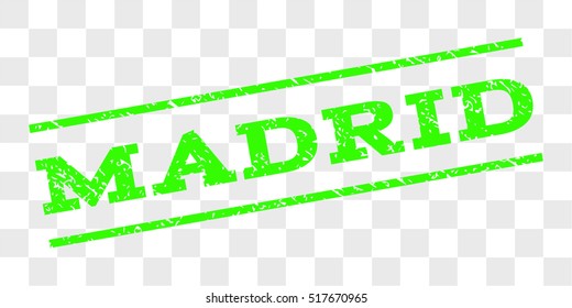 Madrid watermark stamp. Text caption between parallel lines with grunge design style. Rubber seal stamp with dirty texture. Vector light green color ink imprint on a chess transparent background.