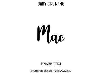 Mae Baby Girl Name - Handwritten Cursive Lettering Modern Text Typography