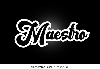 Maestro Hand Written Word Text For Typography Iocn Design In Black And White Color. Can Be Used For A Logo, Branding Or Card