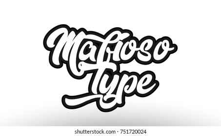 mafioso type black beautiful graffiti text word expression typography isolated on white background suitable for a logo banner t shirt or brochure design