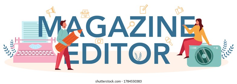 Magazine editor typographic header. Journalist and designer working on magazine article and photo. Work planning and partnership, content selection. Isolated flat vector illustration