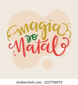 Magia Do Natal Christmas Magic Brazilian Portuguese Hand Lettering Calligraphy Vector