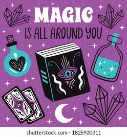 Magic is all around you poster with witch mystical symbols, moon, crystal set. Vector illustration