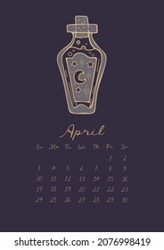 Magic calendar for 2022 The month of April. Vector graphic drawing, vintage. Witchs magic potion, bottle, moon and stars, witchcraft, astrology, mysticism. For calendar, planner, note, organizer