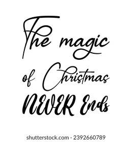 the magic of christmas never ends black letter quote