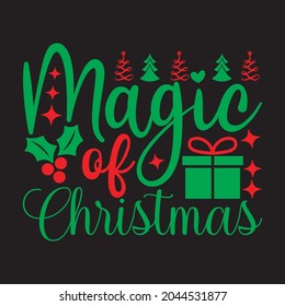 Magic Of Christmas - Christmas T-shirt Design, Vector Files.