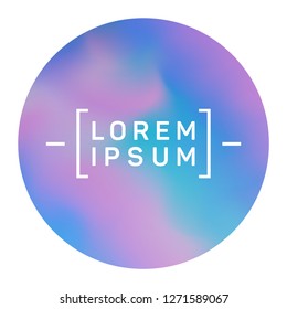 Magic circle frame of holographic gradient texture with blur effect. Round gradient modern abstract background. Vibrant fluid colors circle for screen or mobile ui. Vector design element.
