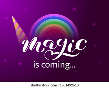 Magic is coming brush lettering. Vector illustration for card