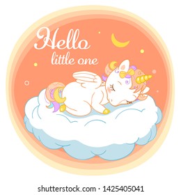Magic cute unicorn in cartoon style with calligraphic insignia Hello little one. Doodle unicorn sleeping on a cloud. Vector illustration for cards, posters, kids t-shirt prints, textile design.