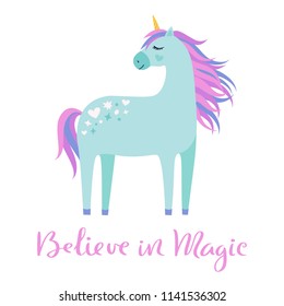 Magic cute unicorn on white background. Believe in magic hand drawn text. Cartoon style beautiful unicorn for kids stuff, posters, cards etc. Vector illustration