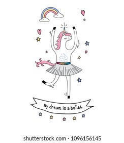 Magic cute unicorn stars and my dream is a ballet.