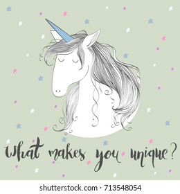 Magic cute unicorn with stars. Vector greeting card. What makes you beautiful.