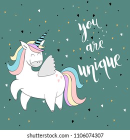 Magic cute unicorn. Vector greeting card. You are unique.