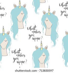 Magic cute unicorn. Vector seamless pattern. What makes you unique.