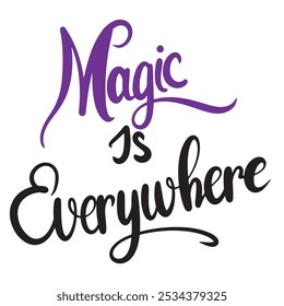 Magic is Everywhere letras de texto. Arte vectorial dibujado a mano.
