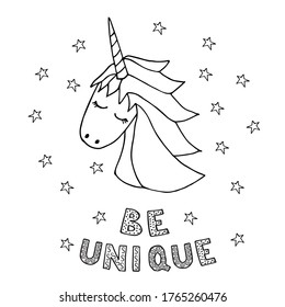 Magic face unicorn with lettering "be unique", childish illustration. Doodle vector, scandinavian style.  For baby and kids design, t-shirt prints, fabric, apparel, nursery decoration, poster, cards.