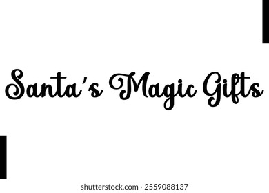 Santa’s Magic Gifts Christmas quotes cursive text typography 