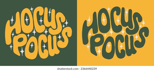 Magic halloween retro lettering. Slogan Hocus pocus in groovy style. Flat hand drawn print design in oval shape and color contrast for posters, cards, tshirt, banner, background