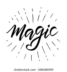 Magic - hand drawn lettering isolated on white background. Design element for apparel, poster, t-shirt, card, banner. Vector illustration.