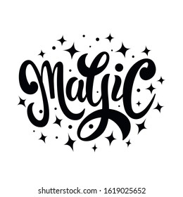 Magic. Hand Drawn Lettering Style. Brush calligraphy for invitation and greeting card, t-shirt, prints and posters.