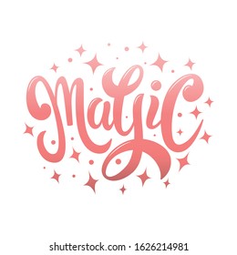 Magic. Hand Drawn Lettering Style. Brush calligraphy for invitation and greeting card, t-shirt, prints and posters.