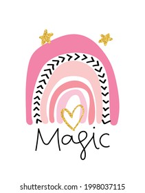 Magic hand lettering slogan text and cute pink rainbow cartoon drawing. Vector illustration design. For fashion graphics, t shirt prints, posters etc. Baby girls, kids decoration.