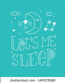 Magic illustration with hand lettering and doodles icon. Beautiful childish night elements Let's me sleep. Sweet dreams. Vector eps10, letter logotype. Isolated graphic. Modern linear label, emblem.