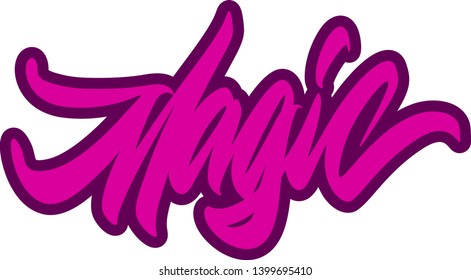 Magic Lettering Inspirational vector Hand drawn typography poster. T shirt calligraphic design.