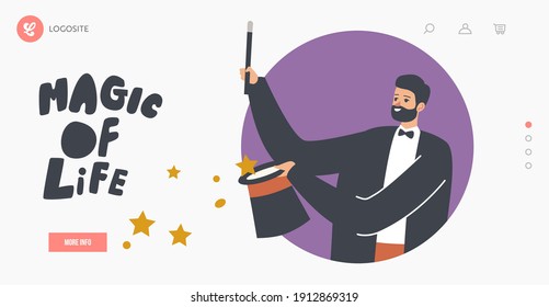 Magic of Life Landing Page Template. Illusionist Perform Trick with Top Hat or Wand, Magician in Costume on Big Top Arena, Magic Sorcerer Male Character Circus Performance. Cartoon Vector Illustration