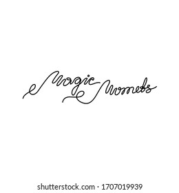 Magic Moment inscription, continuous line drawing, hand lettering, print for clothes, t-shirt, emblem or logo design, one single line on a white background. Isolated vector illustration.