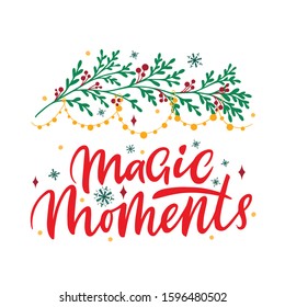 Magic moments. Hand lettering winter holiday card for Christmas with lights and eve. Vector illustration