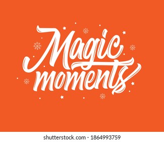 Magic moments vector lettering sign on red background with snowflakes