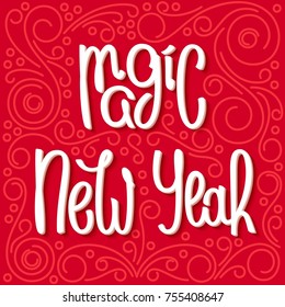 Magic New Year. Vector Handwritten lettering. Design elements