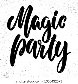 Magic party. Lettering phrase for poster, card, banner, sign. Vector illustration