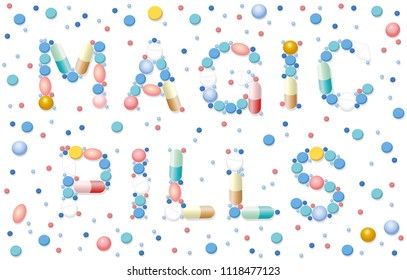 Magic pills written with pills, tablets, capsules - miracle cure medicine - assured health. Isolated vector illustration on white background.