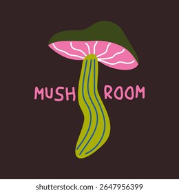 Magic print with abstract hippie vintage mushroom illustration and text. Psychedelic mushroom background for t shirt, sticker, poster, print