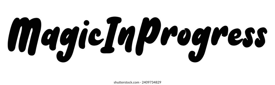 magic in progress text on white background.