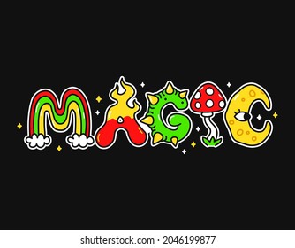 Magic quote,trippy psychedelic style letters.Vector hand drawn doodle cartoon character illustration. Magic quote.Funny trippy letters, acid fashion print for t-shirt,poster concept