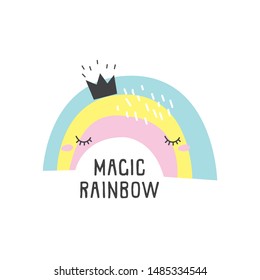 Magic rainbow with a crown. Vector illustration for printing on fabric, dishes, postcard, picture. Cute baby background.