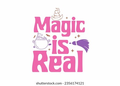 Magic is Real Halloween witch T shirt Design